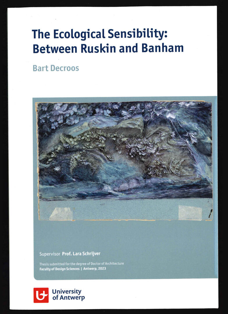 The Ecological Sensibility: Between Ruskin and Banham Book cover of PhD manuscript
